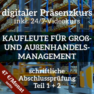 Prüfungsvorbereitung auf die Abschlussprüfung Teil 1 & Teil 2 für <br>Kaufleute für Groß- und Außenhandelsmanagement <br>Frühjahr 2027 (AP Teil 1) + Teil 2